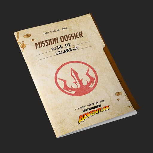 Outgunned Adventure - Mission Dossier: Fall of Atlantis