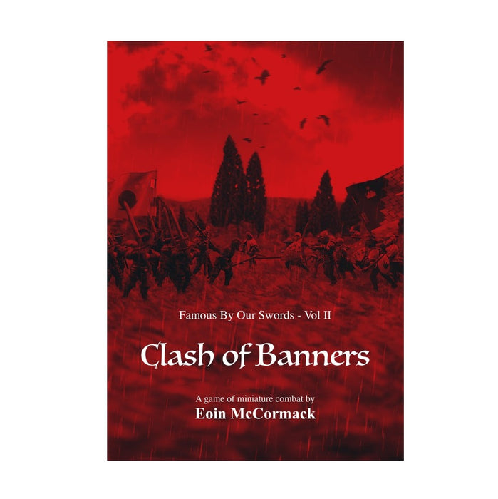 Famous By Our Swords: Clash of Banners Rulebook