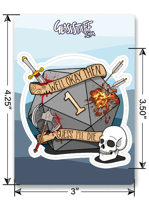 GlassStaff Sticker - Guess I'll Die