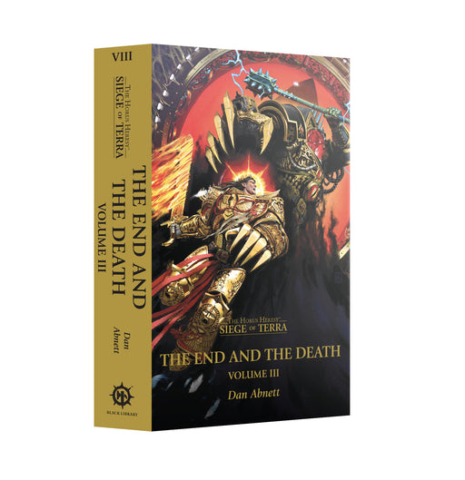 The Horus Heresy: Siege of Terra Book 8: The End And The Death: Volume 3 (Paperback)