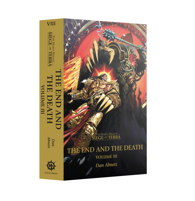 The Horus Heresy: Siege of Terra Book 8: The End And The Death: Volume 3 (Paperback)