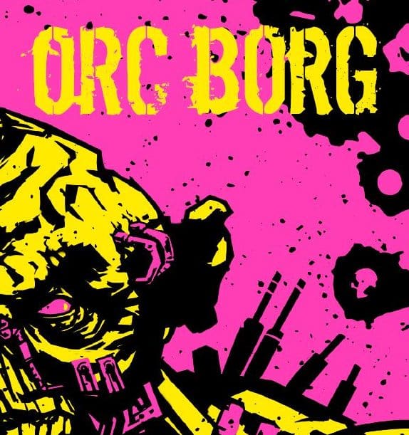 OrcBorg - Neon Edition