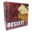 Resist!