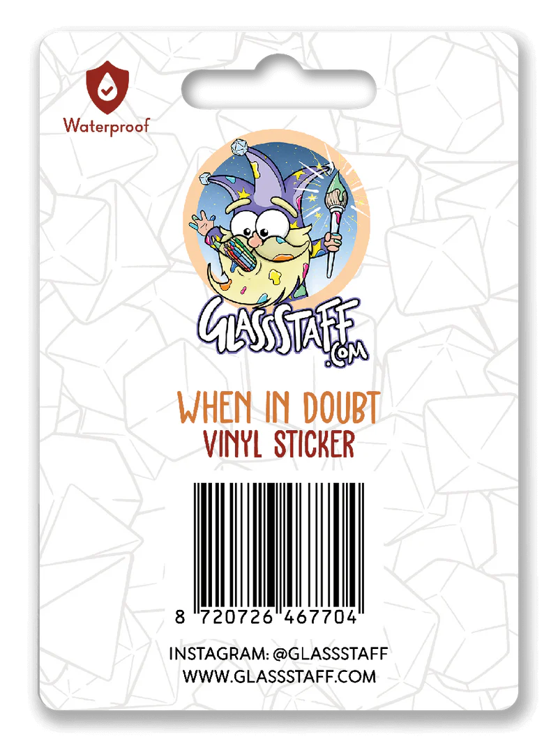 GlassStaff Sticker - When in Doubt