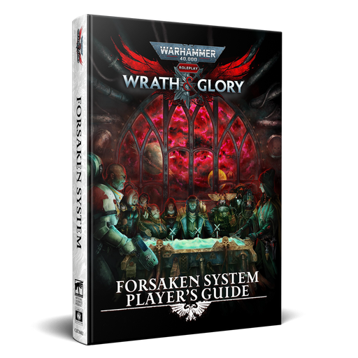 Warhammer 40,000: Wrath & Glory - Forsaken System Player’s Guide