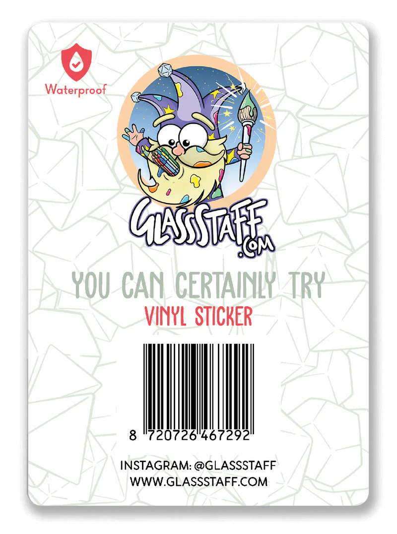 GlassStaff Sticker - You Can Certainly Try