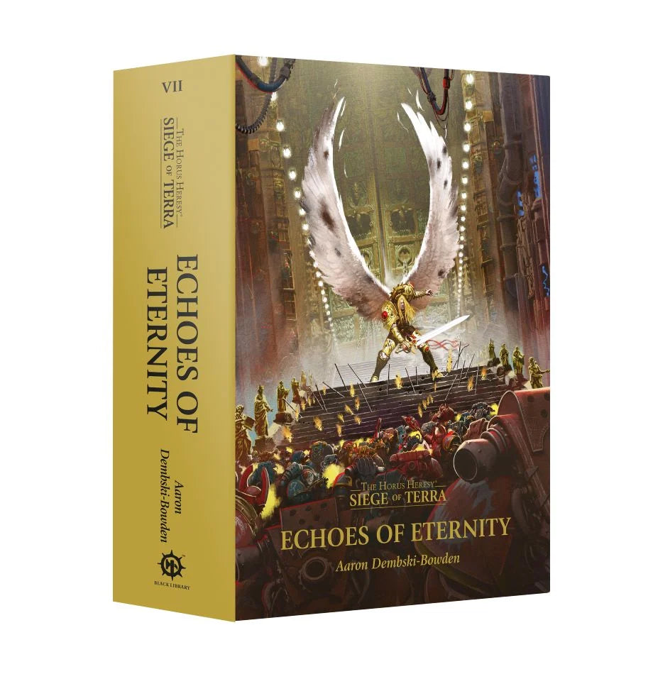 The Horus Heresy: Siege of Terra Book 7, Echoes of Eternity (Hardback)