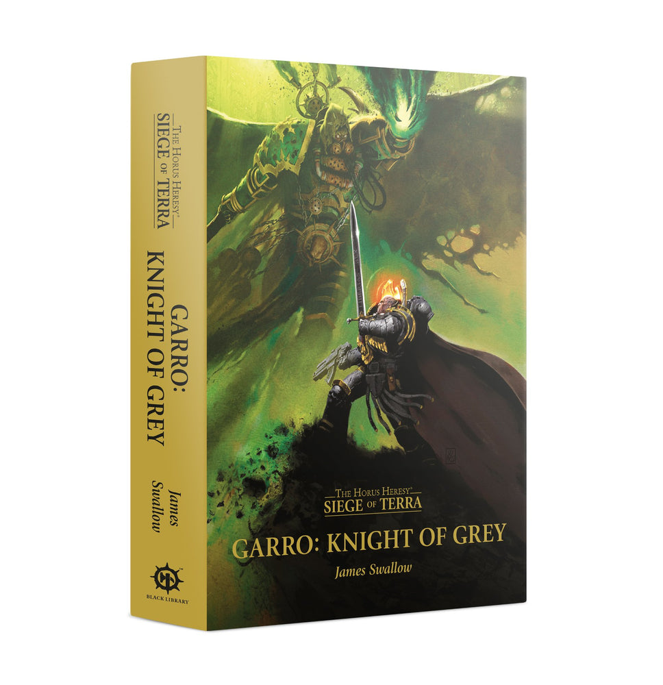 The Horus Heresy: Siege of Terra: Garro: Knight of Grey (Hardback)